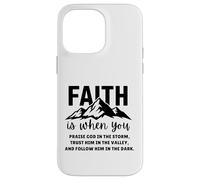 Faith is When You Praise God in The Storm Faites-Lui Confiance Coque pour iPhone 14 Pro Max