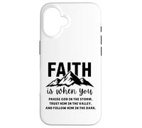 Faith is When You Praise God in The Storm Faites-Lui Confiance Coque pour iPhone 16