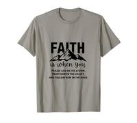 Faith is When You Praise God in The Storm Faites-Lui Confiance T-Shirt