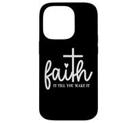 Faith It Till You Make It T-shirt religieux pour femme Coque pour iPhone 14 Pro