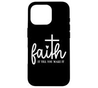 Faith It Till You Make It T-shirt religieux pour femme Coque pour iPhone 16 Pro
