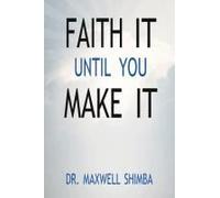 Faith It Until You Make It