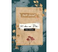 Faith Journal: 365 días con Dios: Diario espiritual de gratitud, oración y reflexión