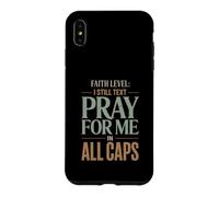 Faith Level I Still Text Prier Christian Humour Coque pour iPhone XS Max