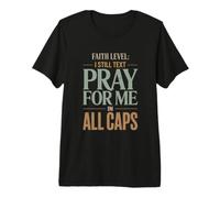 Faith Level I Still Text Prier Christian Humour T-Shirt Haut de Gamme