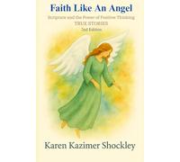 Faith Like An Angel: Scripture and the Power of Positive Thinking