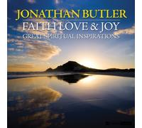 Faith, Love & Joy: Great Spiritual Inspirations by Jonathan Butler (2010-09-07)