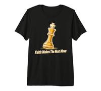 Faith Makes The Next Move Stratégie d'échecs T-Shirt Haut de Gamme