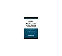 Faith, Media, And Persuasion
