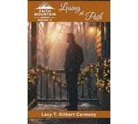 Faith Mountain: Losing the Path: Faith Mountain Series: Volume 2