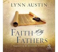 Faith My Fathers Chronicles of The Kings Series, Book 4 [Import]