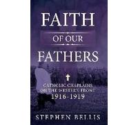 Faith Of Our Fathers