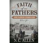 Faith of Our Fathers: One Nation Under God (4)