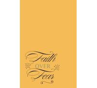 Faith Over Fear: A Spiritual Reflection Journal for Grounding Your Soul, Trusting the Journey, and Documenting Divine Moments