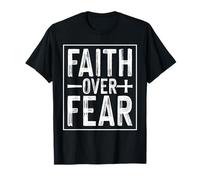 Faith Over Fear Christian - Écriture Religieuse Verset biblique T-Shirt