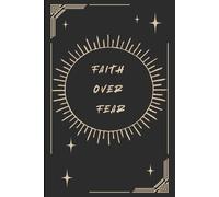 Faith Over Fear Composition: A Notebook for Everyday Inspiration