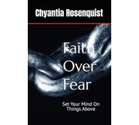 Faith Over Fear: Set Your Mind On Things Above