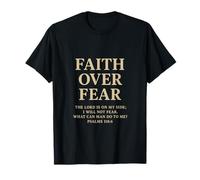 Faith Over Fear The Lord is on My Side Psaume 118 6 Foi T-Shirt