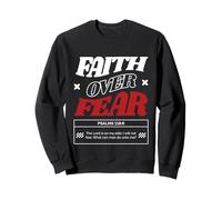 Faith Over Fear Verse de la Bible chrétienne Psaumes Écriture Sweatshirt