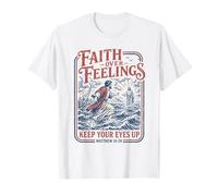 Faith Over Feelings Keep Your Eyes Up Matthew 14:29 Religion T-Shirt