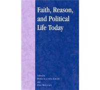 Faith Reason and Political Life Today