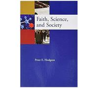 Faith, Science, And Society