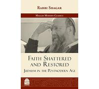 Faith Shattered and Restored: Judaism in the Postmodern Age