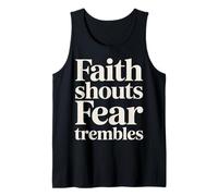 Faith Shouts Fear Trembles Force d'inspiration - Débardeur