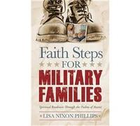 Faith Steps for Military Families by Lisa Nixon Phillips Lisa Nixon Phillips (Auteur)