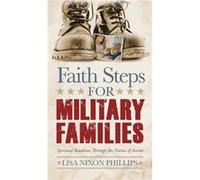 Faith Steps for Military Families by Lisa Nixon Phillips Lisa Nixon Phillips (Auteur)