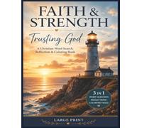 Faith & Strength: Trusting God: A Christian Word Search, Reflection, and Coloring Book for Peace, Hope, and Encouragement Through Every Season