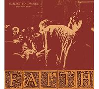 Faith - Subject to Change