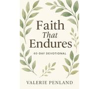 Faith That Endures: 60 Day Devotional