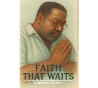 Faith That Waits: A 7-Week Study on Trusting God when Heaven Seems Silent