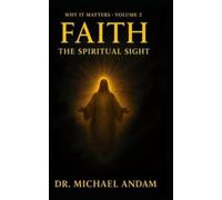 Faith The Spiritual Sight