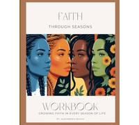 Faith Through Seasons: Growing Faith in Every Season of Life