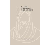 Faith Through the Storm: 30 DAYS OF STRENGTH AND PURPOSE FOR NEW BELIEVERS