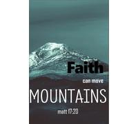 Faith to move Mountains: Notebook