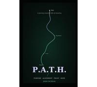 Faith Traits: Visual Theologies a Compendium: P.A.T.H: Purpose, Alignment, Trust, Hope