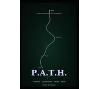 Faith Traits: Visual Theologies a Compendium: P.A.T.H: Purpose, Alignment, Trust, Hope