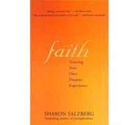 Faith Trusting Your Own Deepest Experience by Sharon Salzberg Sharon Salzberg (Auteur)