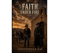 Faith Under Fire