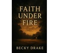 Faith Under Fire