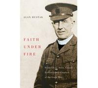 Faith Under Fire - [Version Originale] Alan Hustak (Auteur)