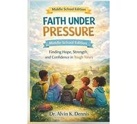 Faith Under Pressure: Finding Hope, Strength, and Confidence in Tough Times