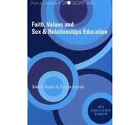 Faith, Values and Sex & Relationships Education: Addressing the Issues Katrak, Zarine (Auteur)