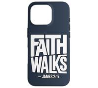 Faith Walks Jacques 2:17 Coque pour iPhone 16 Pro