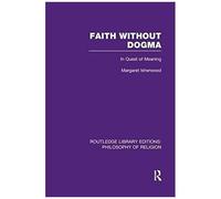 Faith Without Dogma