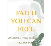 Faith You Can Feel: Anchored in Every Step of Victory: A 30-Day Journey of Scripture, Strength & Reflection
