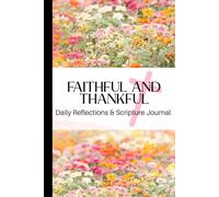 Faithful and Thankful: Daily Reflections and Scripture Journal